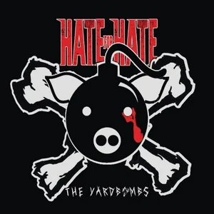 The Yardbombs - Hate for Hate (2024)