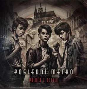 Poslední Metro - Příběh Z Dejvic (2025)