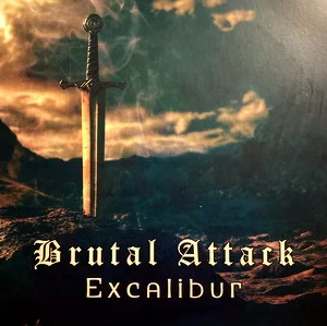 Brutal Attack - Excalibur (2025) LOSSLESS