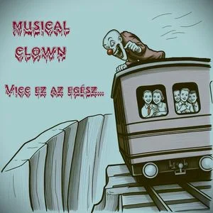 Musical Clown - Vicc ez az egész... (2026)