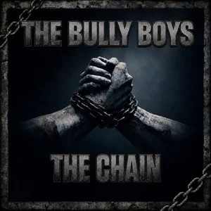 The Bully Boys - The Chain (2026)
