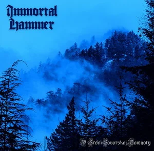 Immortal Hammer - V Srdci Severskej Temnoty (2026)