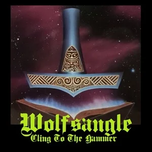 Wolfsangle - Cling To The Hammer (2026)