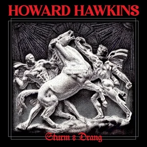 Howard Hawkins - Sturm & Drang (2026) LOSSLESS